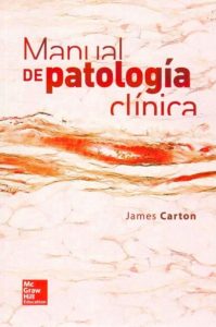 Manual de Patología Clínica 1 Edición James Carton - PDF | Solucionario