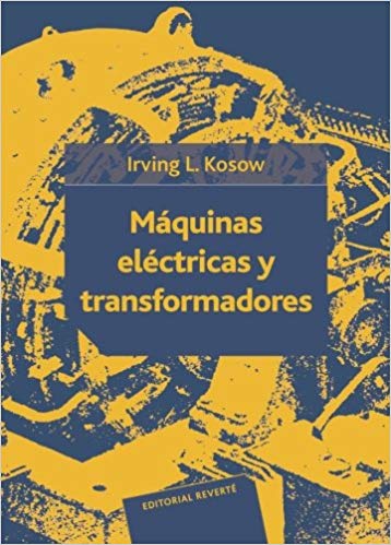 Máquinas Eléctricas y Transformadores 1 Edición Irving L. Kosow PDF