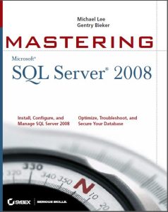 Mastering Microsoft® SQL Server® 2008 1 Edición Michael Lee - PDF | Solucionario