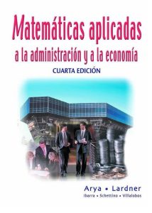 Matemáticas Aplicadas a la Administración y a la Economía 4 Edición Jagdish Arya - PDF | Solucionario