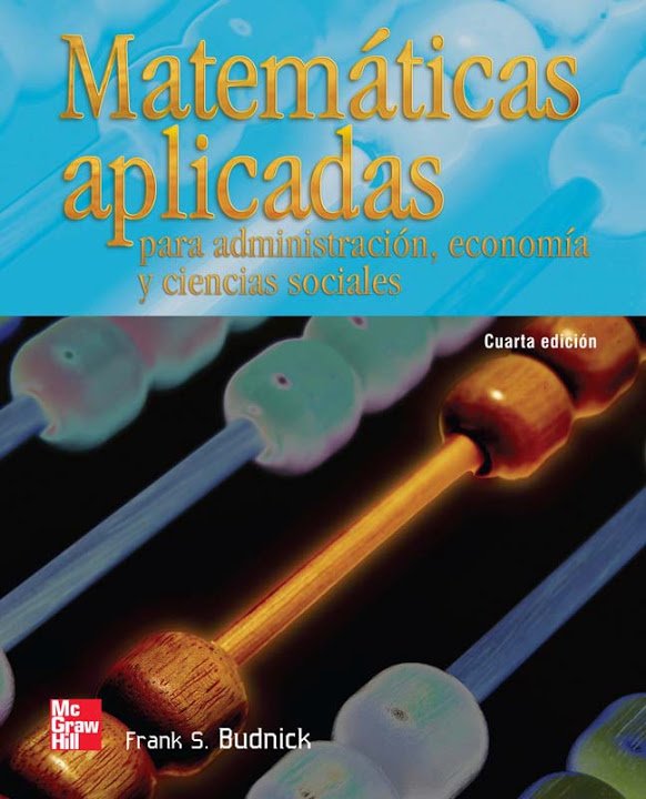 Matemáticas Aplicadas para Administración, Economía y Ciencias Sociales 4 Edición Frank S. Budnick PDF