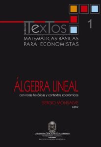 Matemáticas Básicas para Economistas: ÁLGEBRA LINEAL 1 Edición Sergio Monsalve - PDF | Solucionario