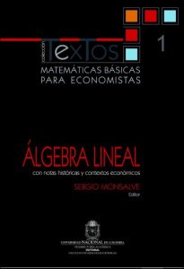 Matemáticas Básicas para Economistas Vol. 1: Álgebra Lineal 1 Edición Sergio Monsalve - PDF | Solucionario