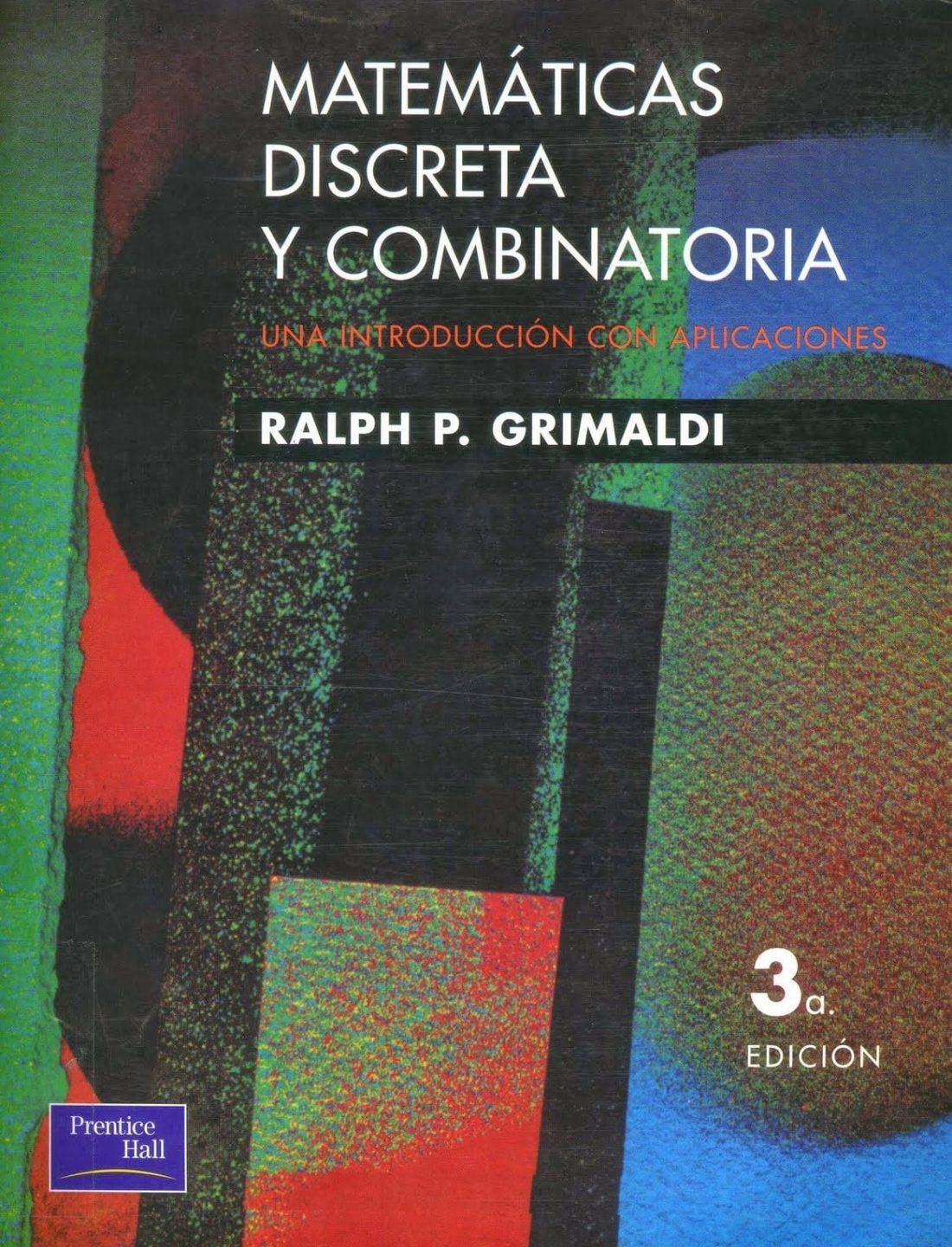 Matemáticas Discretas y Combinatoria 3 Edición Ralph P. Grimaldi PDF