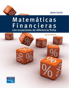 Matemáticas Financieras con Ecuaciones de Diferencia Finita 5 Edición Jaime A. García - PDF | Solucionario