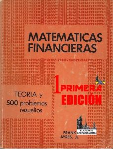 Matemáticas Financieras (Schaum) 1 Edición Frank Ayres - PDF | Solucionario