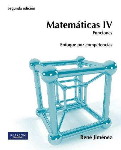 Matematicas IV: Funciones 2 Edición René Jiménez PDF