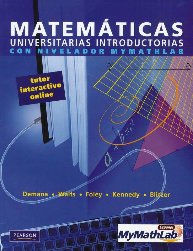 Matemáticas Universitarias Introductorias 1 Edición Franklin D. Demana PDF