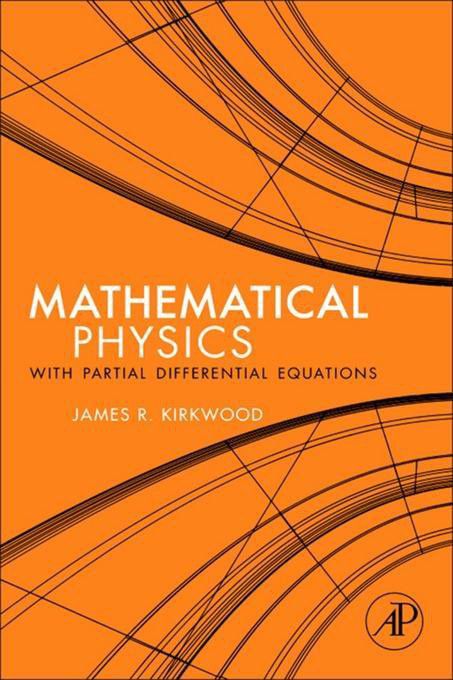 Mathematical Physics with Partial Differential Equations 1 Edición James Kirkwood PDF