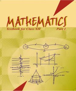 Mathematics: Textbook for Class XII (Part I) 1 Edición NCERT - PDF | Solucionario