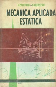 Mecánica Aplicada: Estática 1 Edición Housner & Hudson - PDF | Solucionario