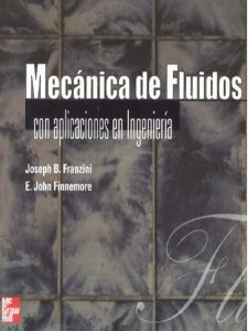 Mecánica de Fluidos con Aplicaciones en Ingeniería 9 Edición Joseph B. Franzini - PDF | Solucionario