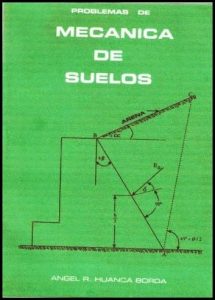 Mecánica de Suelos y Cimentaciones 1 Edición Angel R. Huanca Borda - PDF | Solucionario