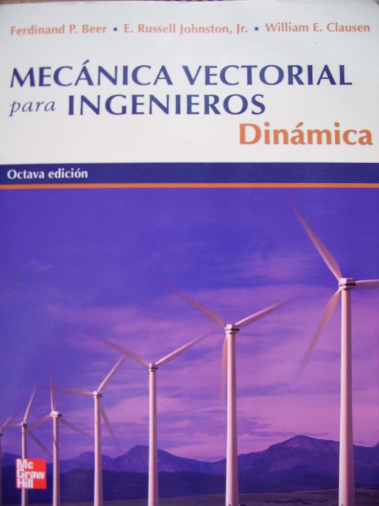 Mecánica Vectorial Para Ingenieros: Dinámica 8 Edición Beer & Johnston PDF