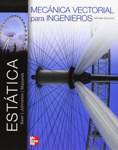 Mecánica Vectorial Para Ingenieros: Estática 10 Edición Beer & Johnston PDF