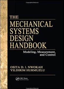 Mechanical Systems Design Handbook: The Modeling. Measurement and Control 1 Edición Osita D. I. Nwokah - PDF | Solucionario