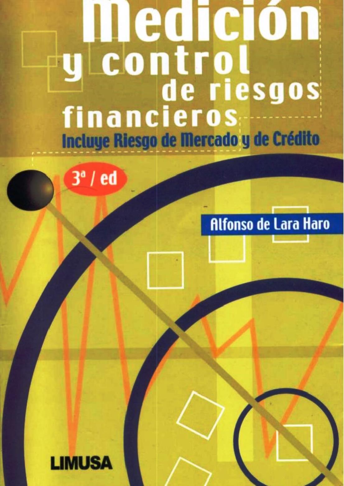 Medición y Control de Riesgos Financieros 3 Edición Alfonso de Lara PDF