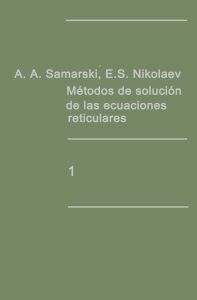 Método de Solución de las Ecuaciones Reticulares. Tomo 1 1 Edición A. A. Samarski - PDF | Solucionario