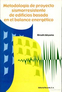 Metodología de Proyecto Sismorresistente de Edificios Basada en el Balance Energético 1 Edición Hiroshi Akiyama - PDF | Solucionario