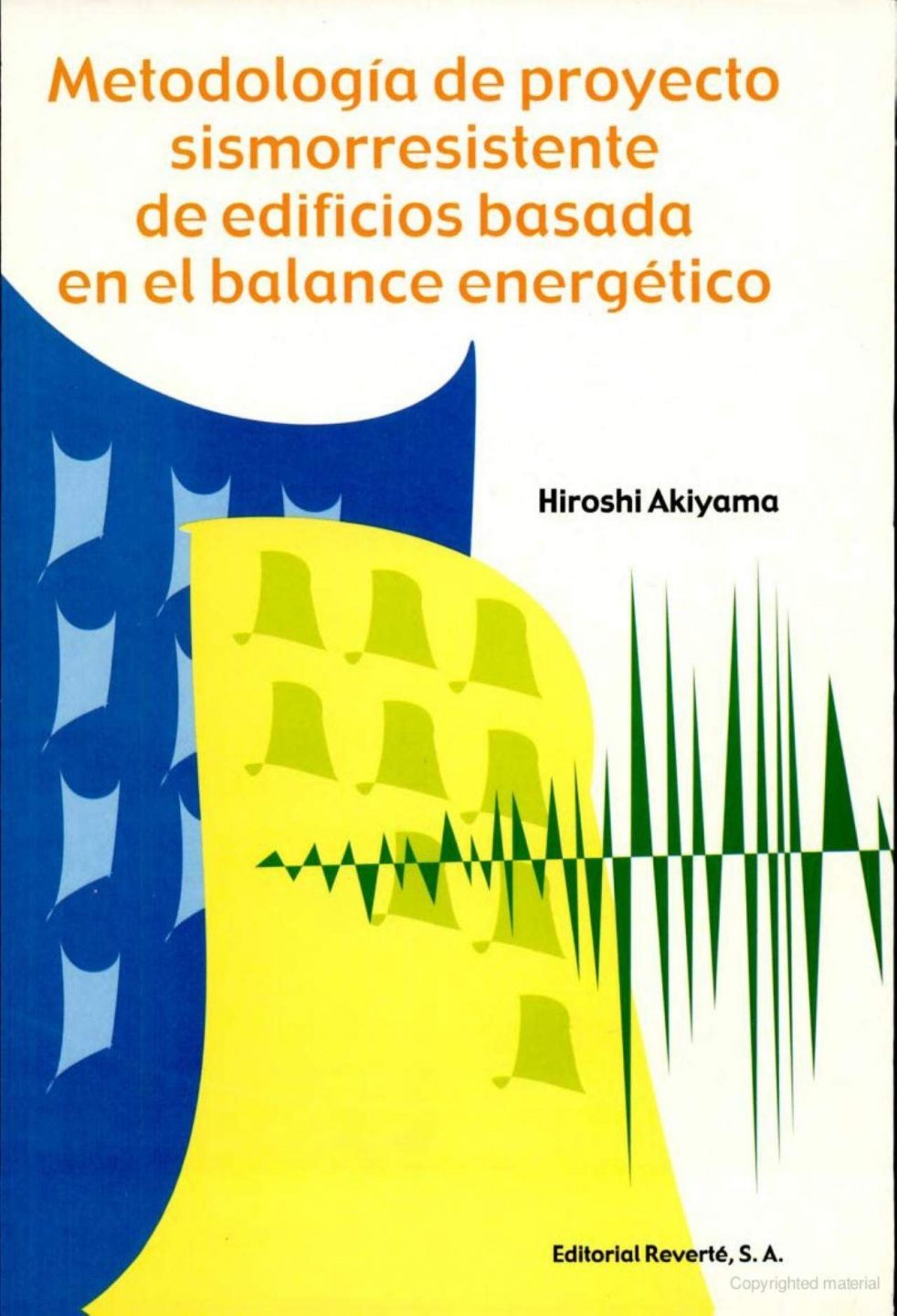Metodología de Proyecto Sismorresistente de Edificios Basada en el Balance Energético 1 Edición Hiroshi Akiyama PDF
