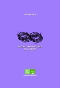 Métodos Matemáticos de la Física 1 Edición Oscar Reula - PDF | Solucionario
