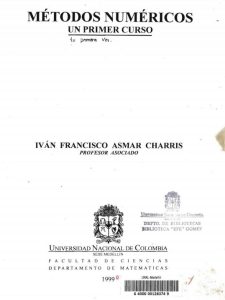 Métodos Numéricos: Un Primer Curso (UN) 2 Edición Iván Francisco Asmar - PDF | Solucionario