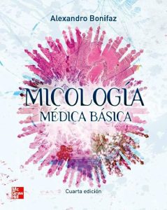 Micología Médica Básica 4 Edición J. Alexandro Bonifaz - PDF | Solucionario