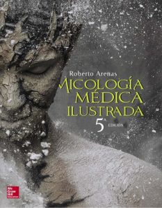 Micología Médica Ilustrada 5 Edición Roberto Arenas - PDF | Solucionario