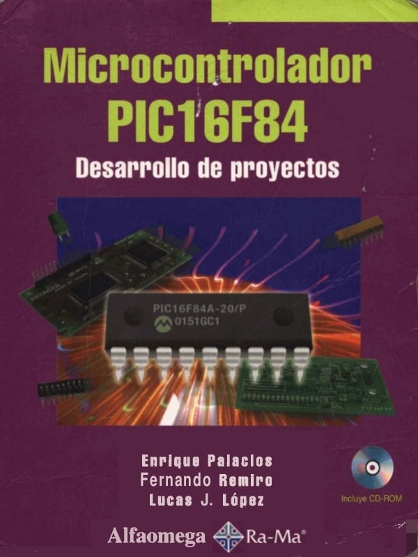 Microcontrolador PIC16F84 Desarrollo de Proyectos 1 Edición Enrique Palacios PDF