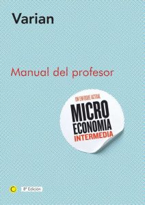 Microeconomía Intermedia: Manual del Profesor 8 Edición Hal R. Varian - PDF | Solucionario