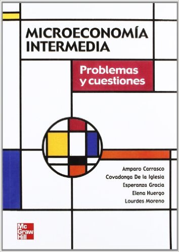 Microeconomía Intermedia: Problemas y Cuestión 1 Edición Amparo Carrasco PDF