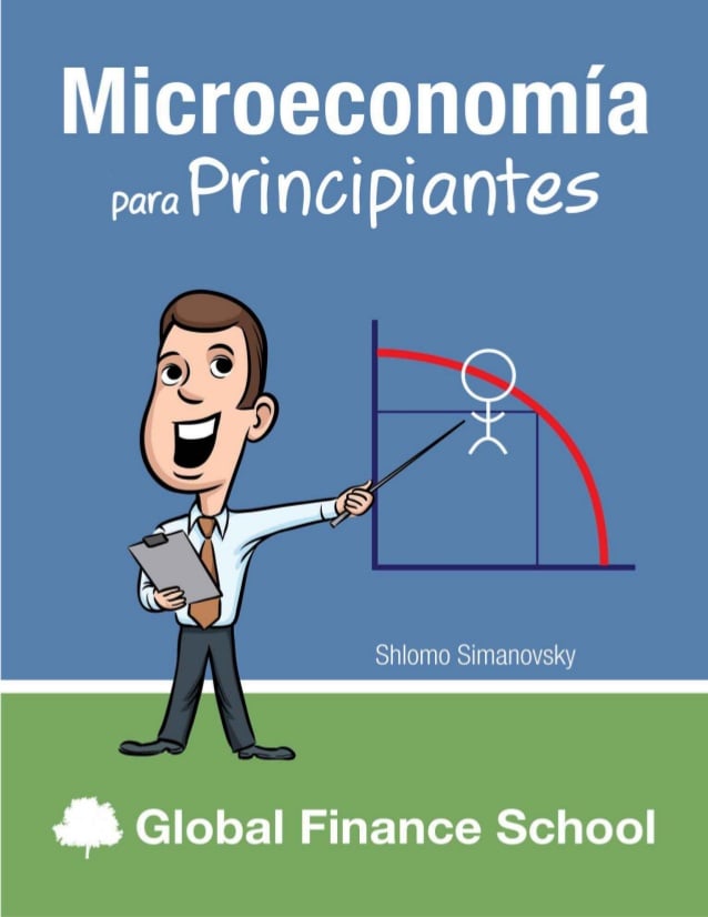 Microeconomía para Principiantes 1 Edición Shlomo Simanovsky PDF