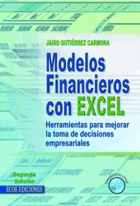 Modelos Financieras con Excel 2 Edición Jairo Gutiérrez Carmona - PDF | Solucionario