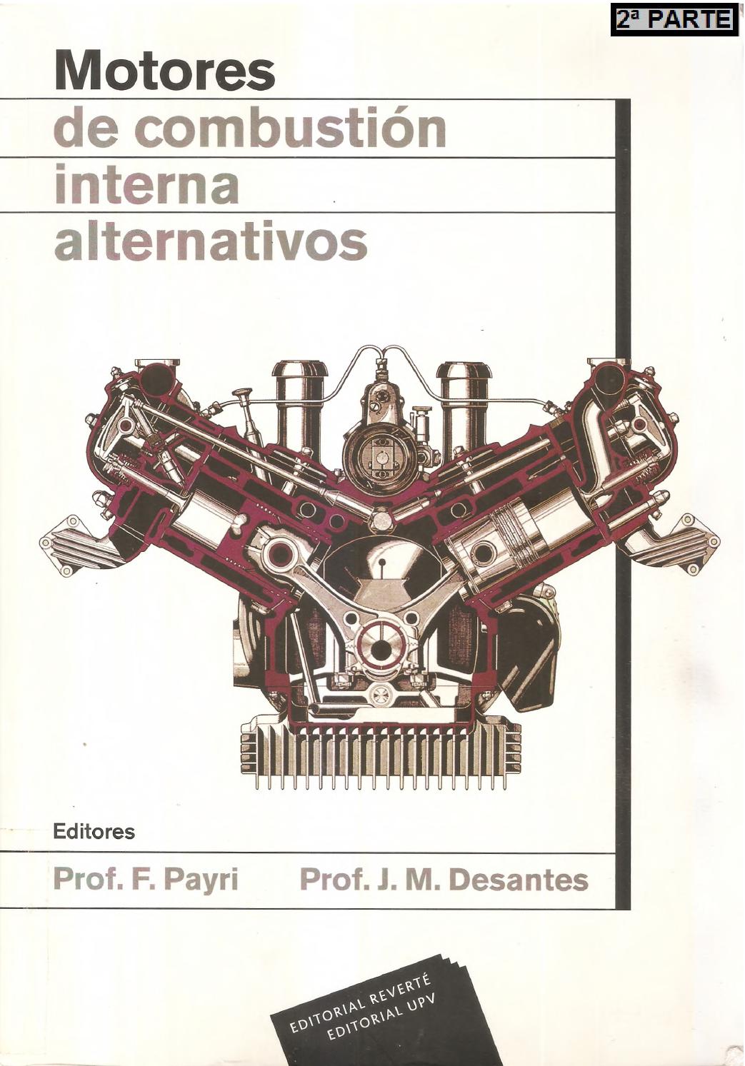 Motores de Combustión Interna Alternativos: Parte 2 1 Edición F. Payri PDF