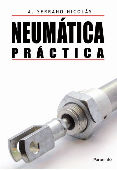 Neumática Práctica 1 Edición Antonio Serrano Nicolás PDF