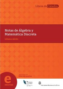 Notas de Álgebra y Matemática Discreta 1 Edición Liliana Alcón - PDF | Solucionario