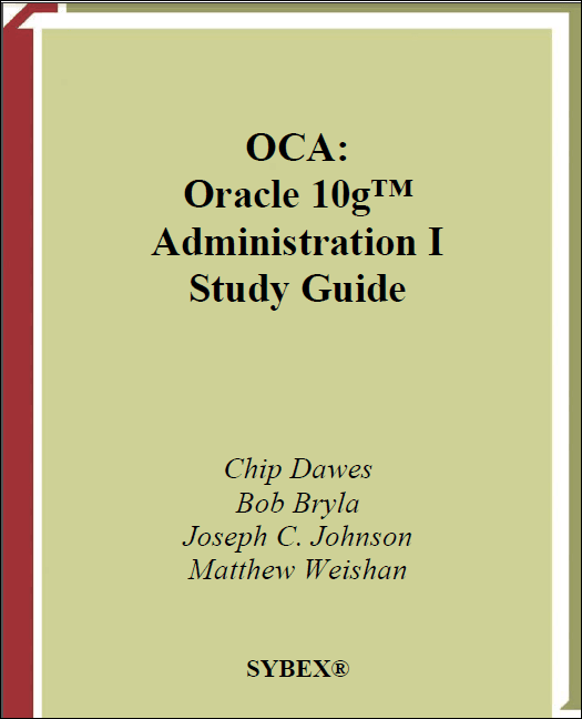 OCA: Oracle 10g™ Administration I Study Guide 1 Edición Chip Dawes PDF