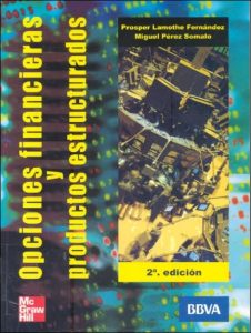 Opciones Financieras y Productos Estructurados 2 Edición Prosper L. Fernández - PDF | Solucionario