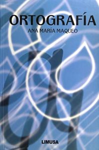 Ortografía 1 Edición Ana María Maqueo - PDF | Solucionario