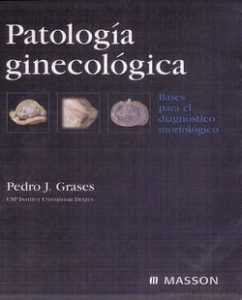 Patología Ginecológica  Pedro J. Grases - PDF | Solucionario