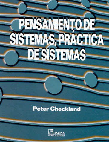 Pensamiento de Sistemas: Práctica de Sistemas 1 Edición Peter Checkland PDF