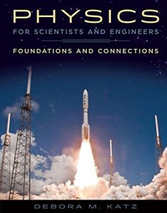 Physics for Scientists and Engineers, Foundations and Connections with Modern Physics 1 Edición Debora M. Katz - PDF | Solucionario