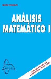 Práctica de Análisis Matemático I 1 Edición Raul Cappagli - PDF | Solucionario