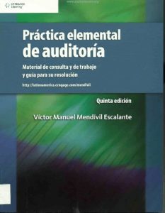 Práctica Elemental de Auditoria .- Victor Manuel Mendívil 5 Edición Victor Manuel Mendívil - PDF | Solucionario