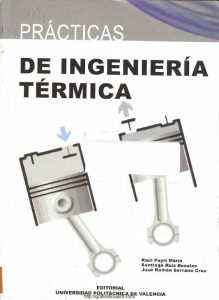 Prácticas de Ingeniería Térmica 1 Edición Raúl Payri - PDF | Solucionario