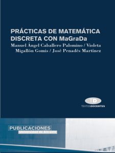 Prácticas de Matemática Discreta con MaGraDa 1 Edición J. Penadés - PDF | Solucionario