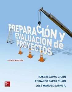 Preparacion y Evaluacion de Proyectos 6 Edición N. Sapag Chain - PDF | Solucionario