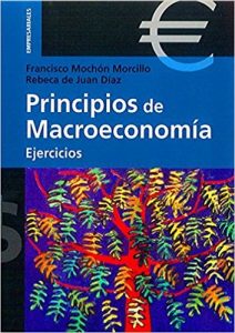 Principios de Macroeconomía 1 Edición Francisco Mochón - PDF | Solucionario