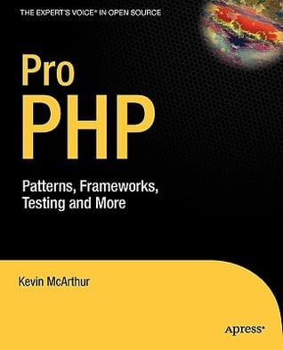 Pro PHP: Patterns, Frameworks, Testing and More 1 Edición Kevin McArthur PDF