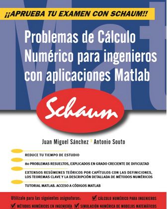 Problemas de Cálculo Numérico para Ingenieros con Aplicaciones Matlab (Schaum) 1 Edición Juan Miguel Sánchez PDF
